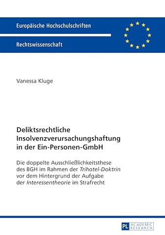 Deliktsrechtliche Insolvenzverursachungshaftung in Der Ein-Personen-Gmbh