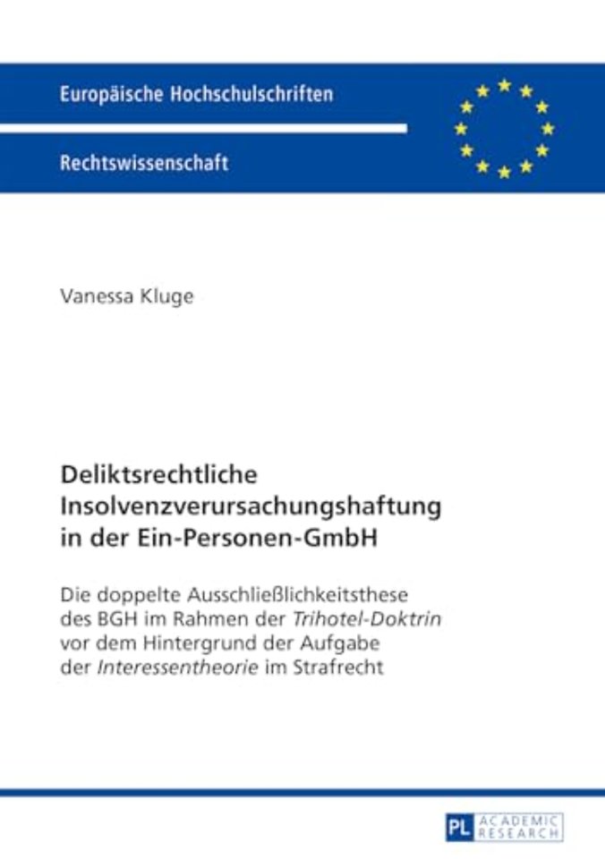 Deliktsrechtliche Insolvenzverursachungshaftung in Der Ein-Personen-Gmbh
