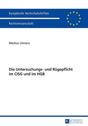 Die Untersuchungs- Und Ruegepflicht Im Cisg Und Im Hgb