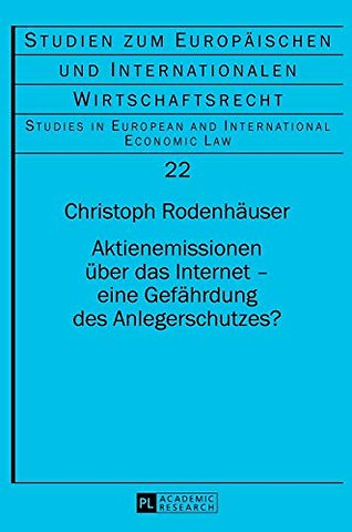 Aktienemissionen ueber das Internet - eine Gefaehrdung des Anlegerschutzes?