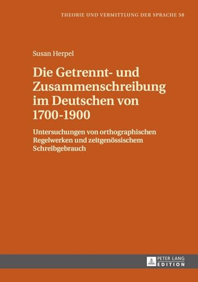 Die Getrennt- und Zusammenschreibung im Deutschen von 1700-1900