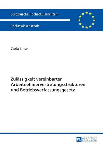 Zulassigkeit Vereinbarter Arbeitnehmervertretungsstrukturen Und Betriebsverfassungsgesetz