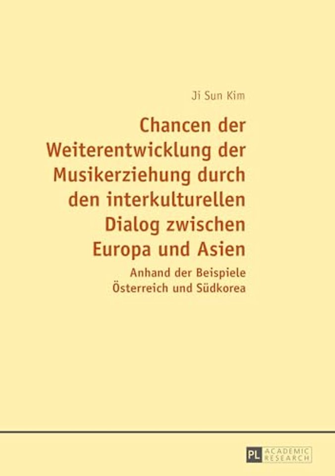 Chancen Der Weiterentwicklung Der Musikerziehung Durch Den Interkulturellen Dialog Zwischen Europa Und Asien
