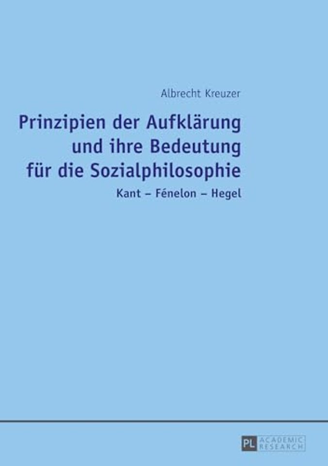 Prinzipien der Aufklaerung und ihre Bedeutung fuer die Sozialphilosophie