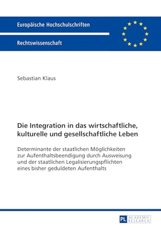 Die Integration in das wirtschaftliche, kulturelle und gesellschaftliche Leben