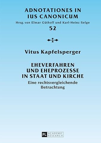 Eheverfahren und Eheprozesse in Staat und Kirche