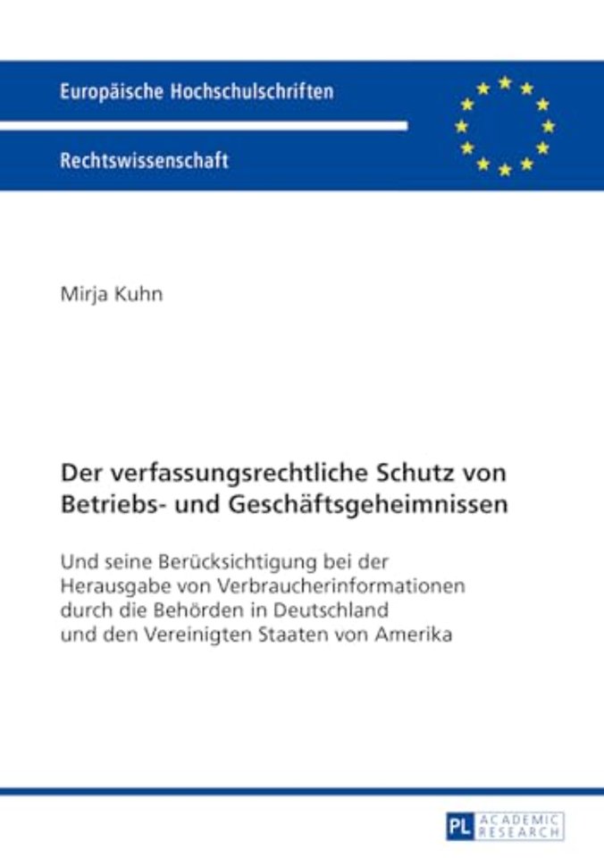 Der verfassungsrechtliche Schutz von Betriebs- und Geschaeftsgeheimnissen