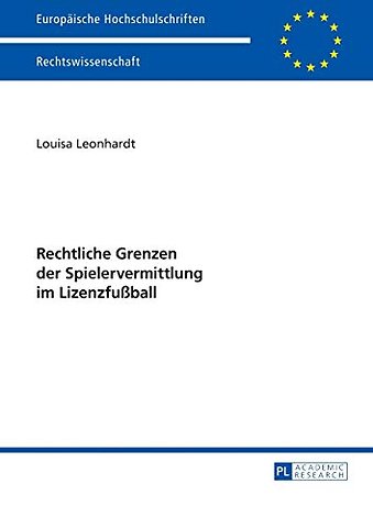 Rechtliche Grenzen Der Spielervermittlung Im Lizenzfußball