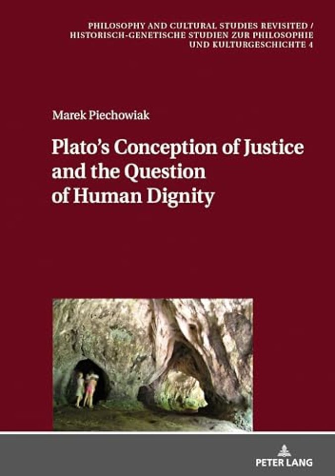 Plato’s Conception of Justice and the Question of Human Dignity