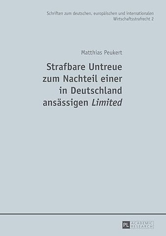 Strafbare Untreue zum Nachteil einer in Deutschland ansaessigen Limited