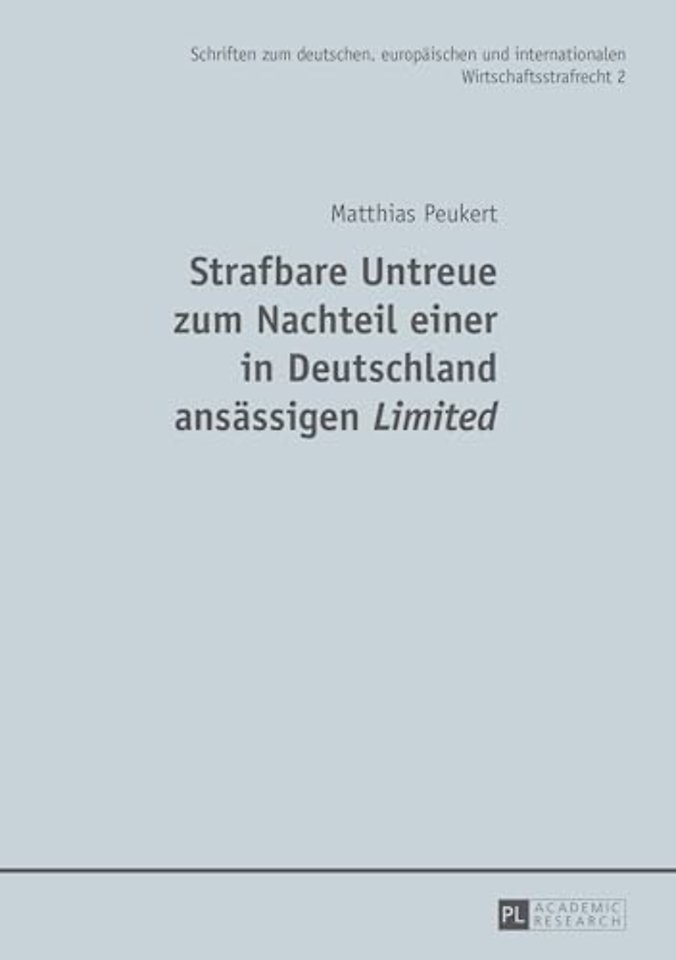 Strafbare Untreue zum Nachteil einer in Deutschland ansaessigen Limited