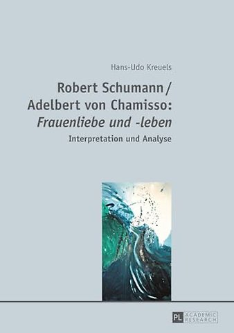Robert Schumann / Adelbert von Chamisso