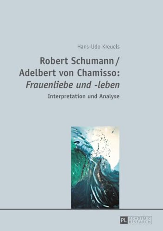 Robert Schumann / Adelbert von Chamisso