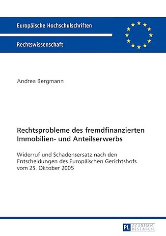 Rechtsprobleme Des Fremdfinanzierten Immobilien- Und Anteilserwerbs