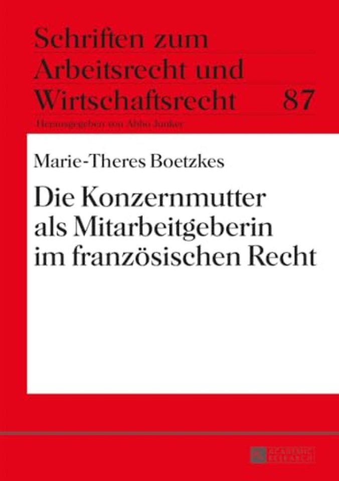 Die Konzernmutter ALS Mitarbeitgeberin Im Franzoesischen Recht