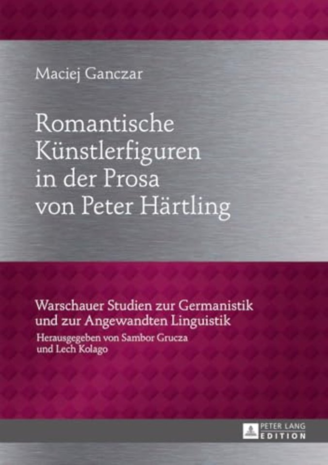 Romantische Kuenstlerfiguren in der Prosa von Peter Haertling