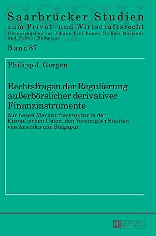 Rechtsfragen der Regulierung außerboerslicher derivativer Finanzinstrumente
