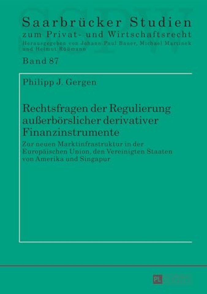 Rechtsfragen der Regulierung außerboerslicher derivativer Finanzinstrumente