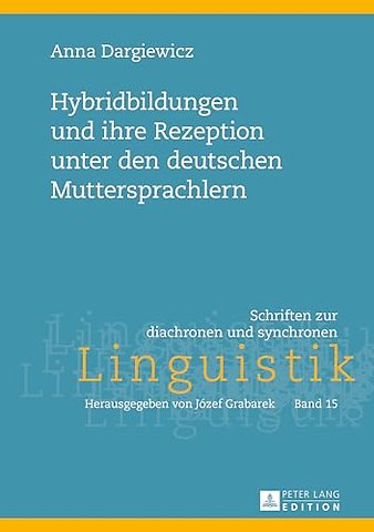 Hybridbildungen Und Ihre Rezeption Unter Den Deutschen Muttersprachlern