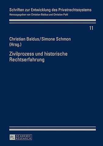 Zivilprozess Und Historische Rechtserfahrung
