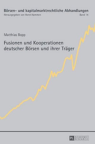 Fusionen und Kooperationen deutscher Boersen und ihrer Traeger