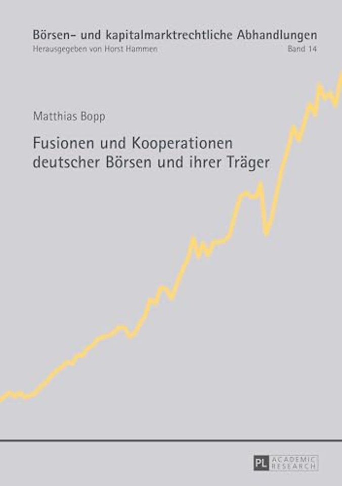 Fusionen und Kooperationen deutscher Boersen und ihrer Traeger