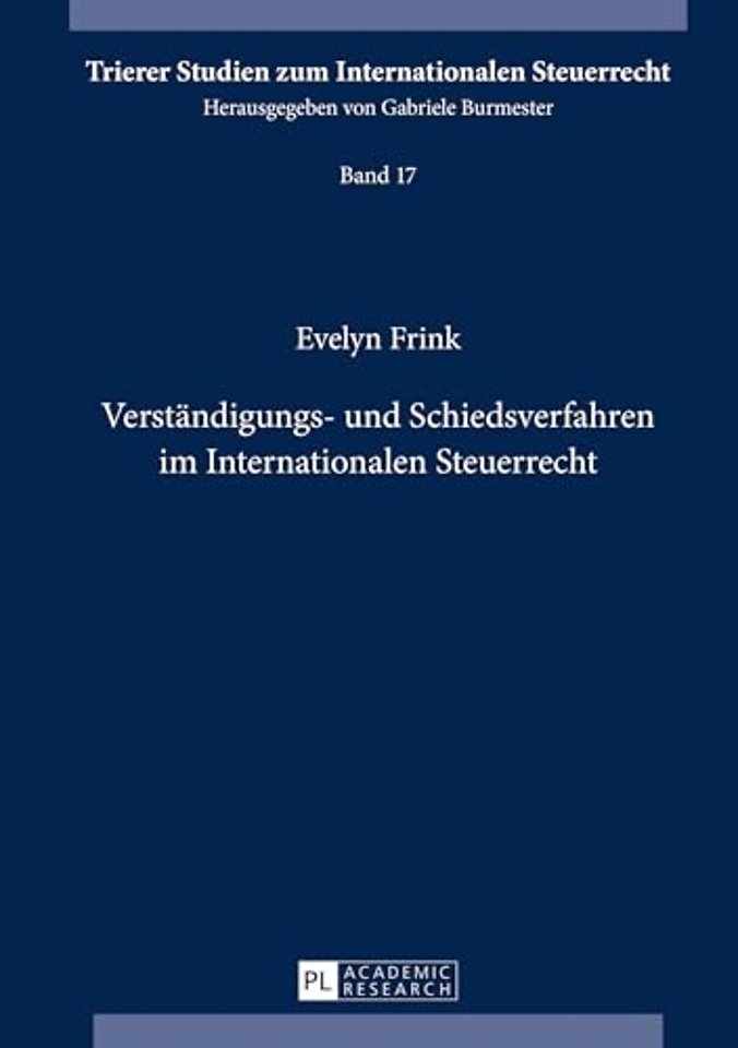 Verstaendigungs- und Schiedsverfahren im Internationalen Steuerrecht