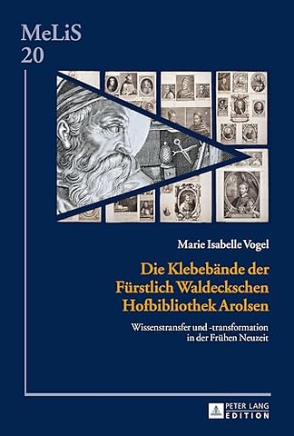 Die Klebebaende der Fuerstlich Waldeckschen Hofbibliothek Arolsen