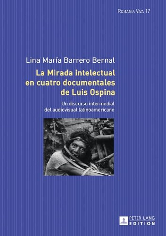 La Mirada Intelectual En Cuatro Documentales de Luis Ospina