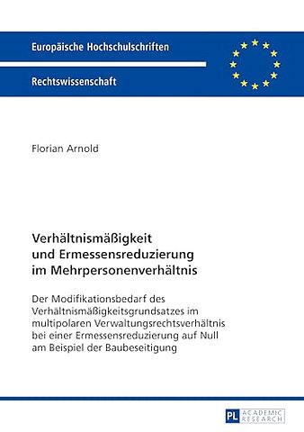 Verhaeltnismaeßigkeit und Ermessensreduzierung im Mehrpersonenverhaeltnis