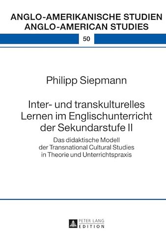 Inter- und transkulturelles Lernen im Englischunterricht der Sekundarstufe II