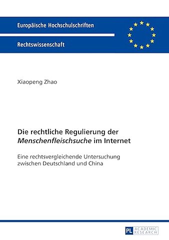 Die Rechtliche Regulierung Der «Menschenfleischsuche» Im Internet