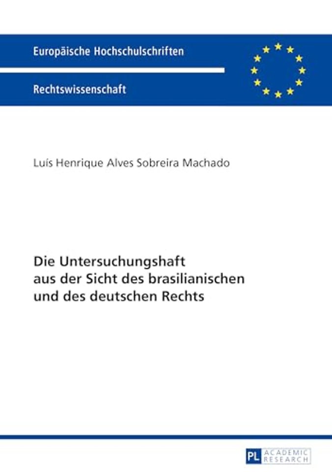 Die Untersuchungshaft aus der Sicht des brasilianischen und des deutschen Rechts