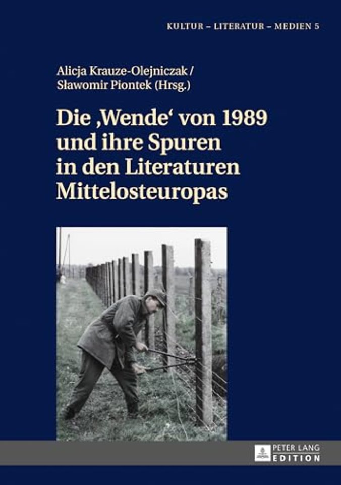 Die Wende von 1989 und ihre Spuren in den Literaturen Mittelosteuropas