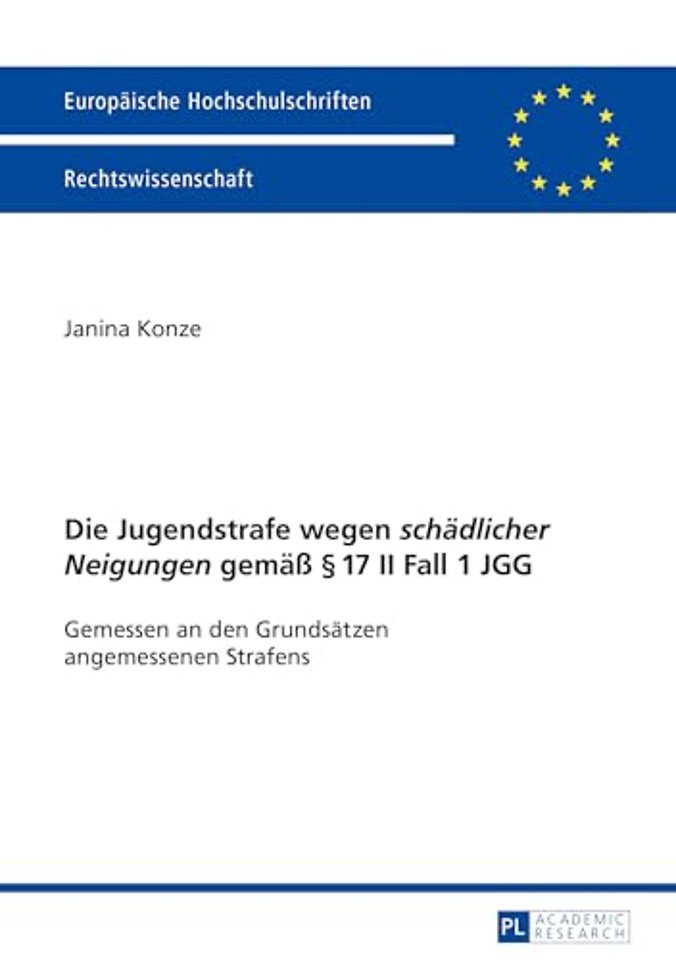 Die Jugendstrafe Wegen «Schaedlicher Neigungen» Gemaeß § 17 II Fall 1 Jgg