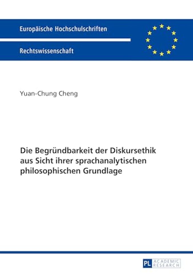 Die Begruendbarkeit der Diskursethik aus Sicht ihrer sprachanalytischen philosophischen Grundlage