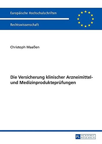 Die Versicherung klinischer Arzneimittel- und Medizinproduktepruefungen