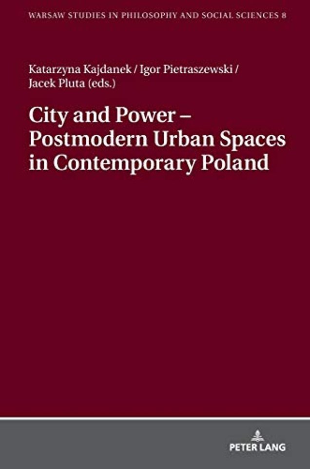 City and Power – Postmodern Urban Spaces in Contemporary Poland