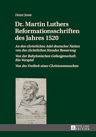 Dr. Martin Luthers Reformationsschriften des Jahres 1520