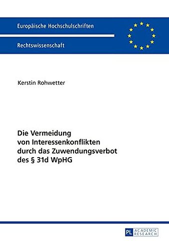 Die Vermeidung Von Interessenkonflikten Durch Das Zuwendungsverbot Des § 31d Wphg