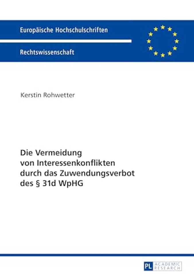 Die Vermeidung Von Interessenkonflikten Durch Das Zuwendungsverbot Des § 31d Wphg