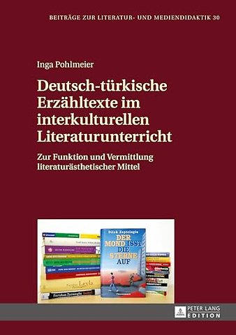 Deutsch-tuerkische Erzaehltexte im interkulturellen Literaturunterricht