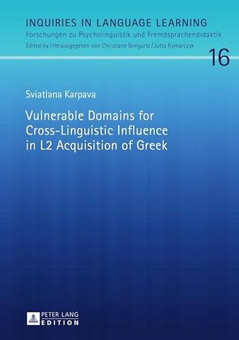 Vulnerable Domains for Cross-Linguistic Influence in L2 Acquisition of Greek