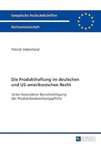 Die Produkthaftung im deutschen und US-amerikanischen Recht