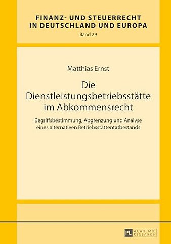 Die Dienstleistungsbetriebsstaette im Abkommensrecht