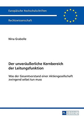 Der unveraeußerliche Kernbereich der Leitungsfunktion
