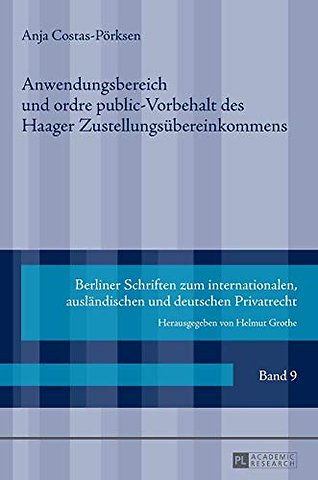 Anwendungsbereich und ordre public-Vorbehalt des Haager Zustellungsuebereinkommens