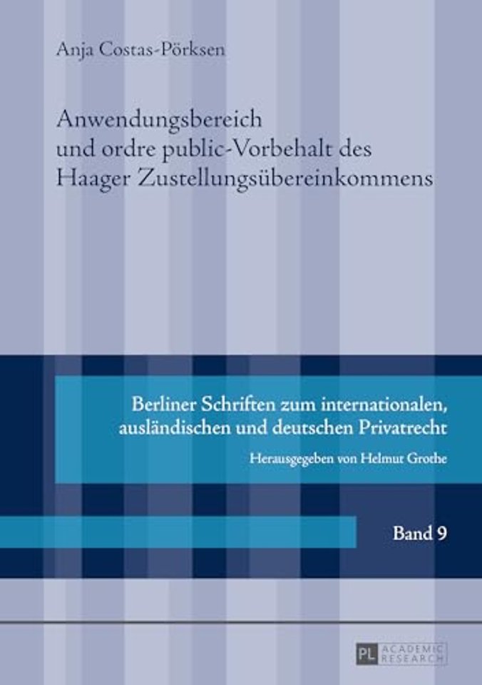 Anwendungsbereich und ordre public-Vorbehalt des Haager Zustellungsuebereinkommens