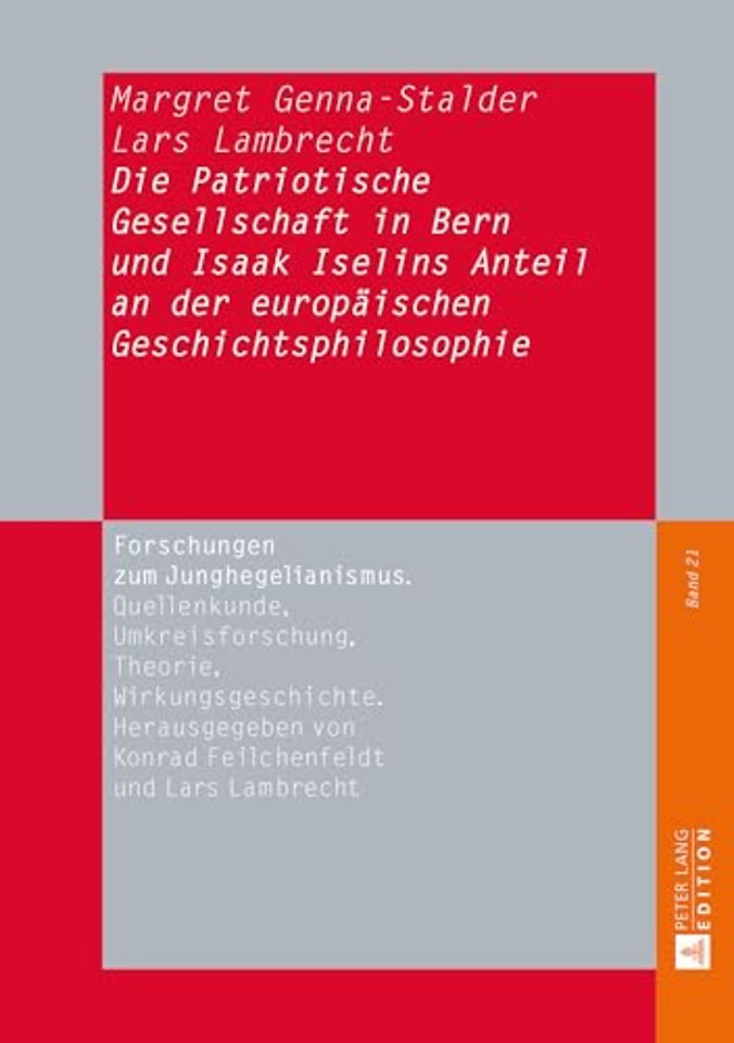 Die Patriotische Gesellschaft in Bern und Isaak Iselins Anteil an der europaeischen Geschichtsphilosophie
