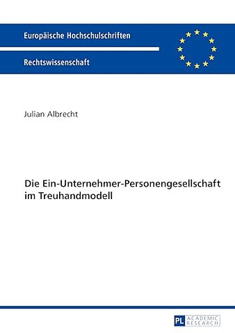 Die Ein-Unternehmer-Personengesellschaft Im Treuhandmodell